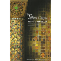The Tiffany Chapel at the Morse Museum: A Guide